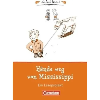 Hände weg von Mississippi, Ein Leseprojekt - Hoppe, Irene