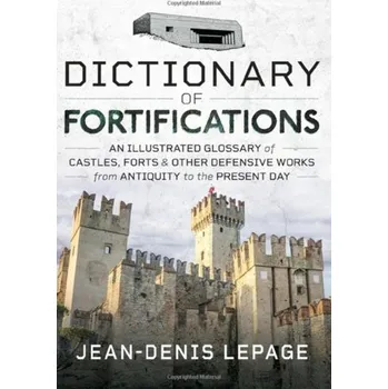 Encyklopedie Dictionary of Fortifications - Lepage, Jean-Denis