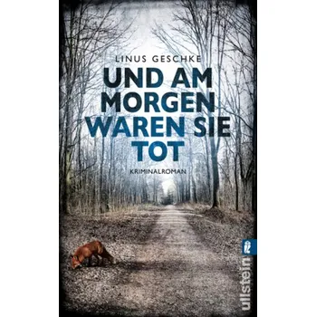 Und am Morgen waren sie tot - Geschke, Linus