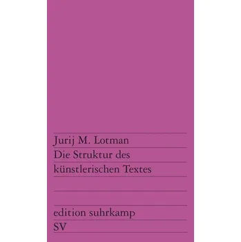Die Struktur des künstlerischen Textes - Lotman, Jurij M.