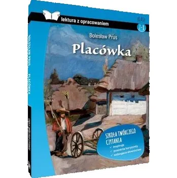 Placówka. Z opracowaniem BR - Bolesław Prus