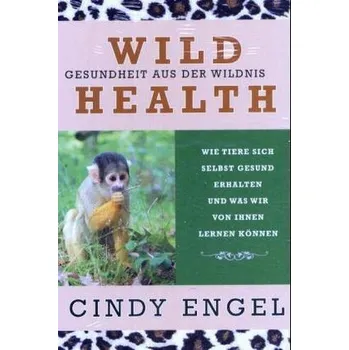 Příroda Wild Health - Engel, Cindy