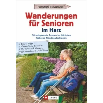 Cestování Wanderungen für Senioren im Harz - Goedeke, Richard