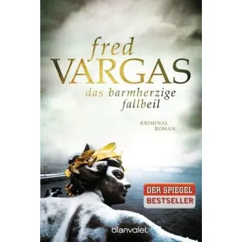 Das barmherzige Fallbeil - Vargas, Fred