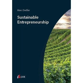 Sustainable Entrepreneurship - Dreßler, Marc