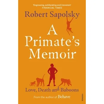 A Primate's Memoir - Sapolsky Robert M.