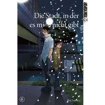 Die Stadt, in der es mich nicht gibt. Bd.6 - Sanbe, Kei
