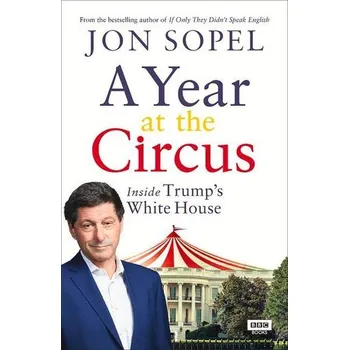 Kniha A Year At The Circus - Sopel, Jon [EN] (2020, Brožovaná, Random House UK Ltd)