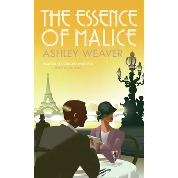 The Essence of Malice - Weaver, Ashley [EN] (2018, Brožovaná, Allison & Busby)