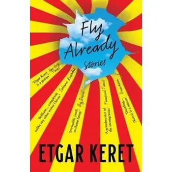 Kniha Fly Already - Etgar Keret [EN] (2020, Brožovaná, Granta Books)