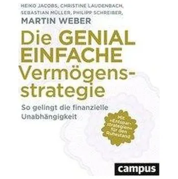 Die genial einfache Vermögensstrategie - Weber, Martin [DE] (2020, Brožovaná, Campus Verlag GmbH)