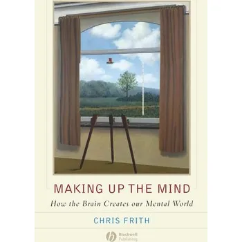 Kniha Making up the Mind - Frith Chris