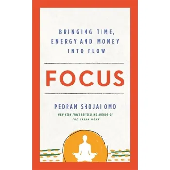Focus - Shojai Pedram [EN] (2023, Brožovaná, Hay House UK Ltd)