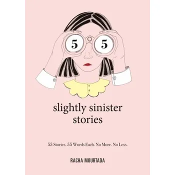 55 Slightly Sinister Stories - Mourtada, Racha