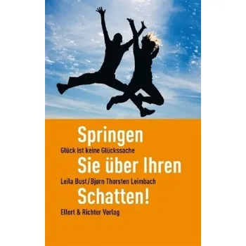 Springen Sie über Ihren Schatten! - Bust, Leila