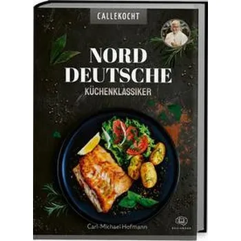 Norddeutsche Küchenklassiker - CALLEkocht