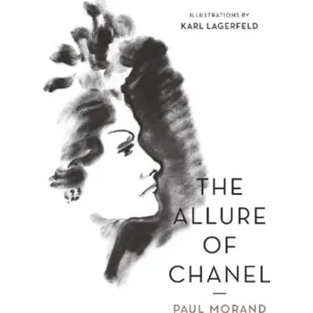 Populárně naučná literatura pro dospělé The Allure of Chanel (Illustrated) - Morand Paul