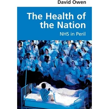 The Health of the Nation - David Owen