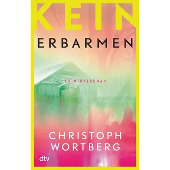 Kein Erbarmen - Wortberg, Christoph