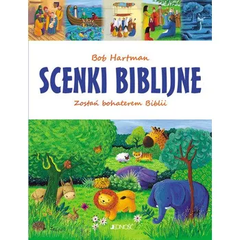 Scenki biblijne. Zostań bohaterem Biblii - Bob Hartman