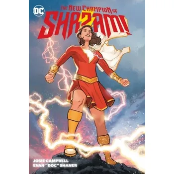 The New Champion of Shazam! - Campbell, Josie; Shaner, Evan