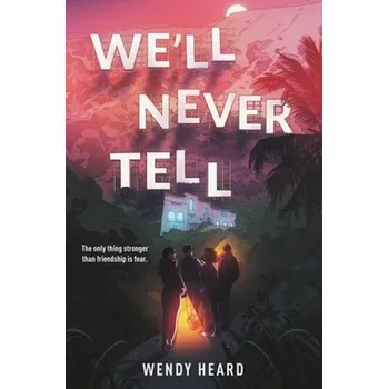 We'll Never Tell - Heard, Wendy