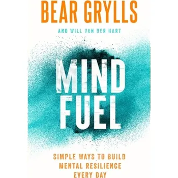Mind Fuel - Bear Grylls