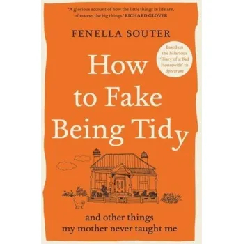 Kniha How to Fake Being Tidy - Souter, Fenella