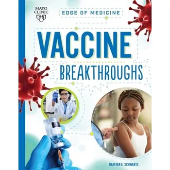 Vaccine Breakthroughs - Schwartz, Heather E.