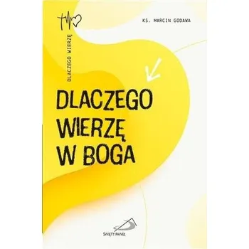 Dlaczego wierzę w Boga - Marcin Godawa