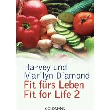 Fit für's Leben. Fit for Life. Tl.2 - Diamond, Harvey