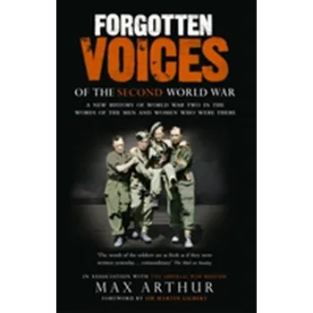 Forgotten Voices Of The Second World War - Arthur Max