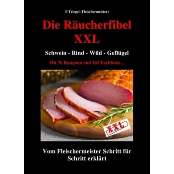Die Räucherfibel XXL - Triegel, Peggy