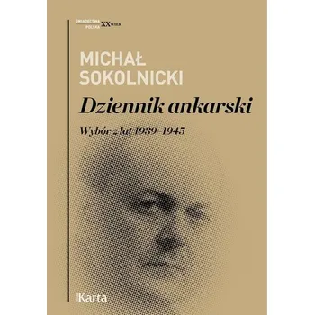 Dziennik ankarski. Wybór z lat 1939–1945 - Sokolnicki Michał