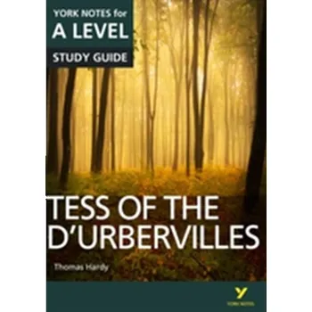 Tess of the D'Urbervilles: York Notes for A-level - Sayer, Karen; Palmer, Beth