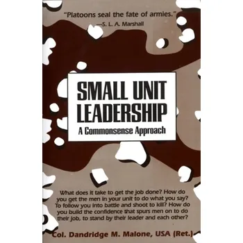 Small Unit Leadership - Malone, Dandridge M.