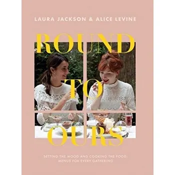 Round to Ours - Levine, Alice; Jackson, Laura