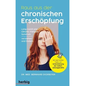 Raus aus der chronischen Erschöpfung - Dickreiter, Bernhard