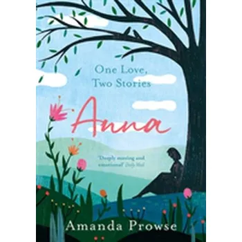 Anna - Amanda Prowse [EN] (2018, Brožovaná / brožovaná, Head of Zeus)
