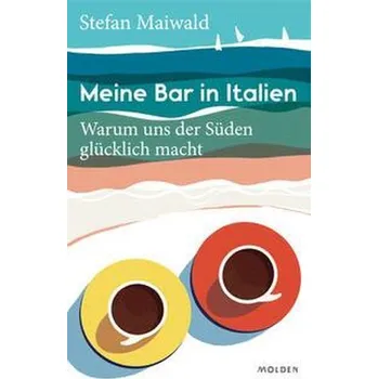 Osobní rozvoj Meine Bar in Italien - Maiwald, Stefan