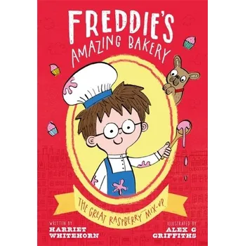 Freddie's Amazing Bakery: The Great Raspberry Mix-Up - Whitehorn Harriet