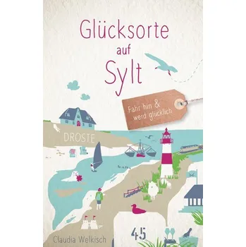 Cestování Glücksorte auf Sylt - Welkisch, Claudia [DE] (2024, Brožovaná, Droste Verlag)
