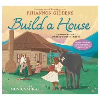 Build a House: A history of resilience and the journey to freedom - Giddens, Rhiannon