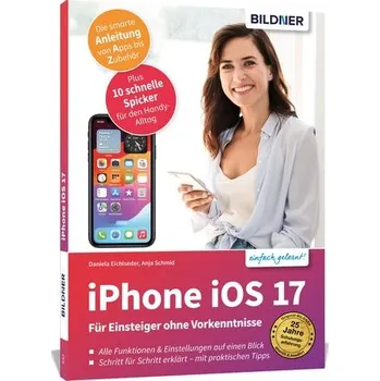 Technika Apple iPhone mit iOS 17 - Für Einsteiger ohne Vorkenntnisse - Schmid, Anja