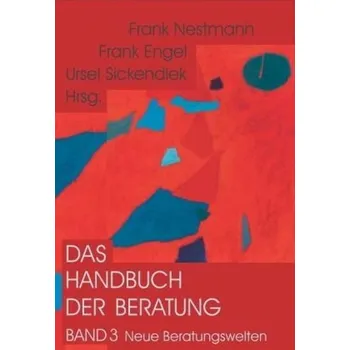 Neue Beratungswelten: Fortschritte und Kontroversen - Nestmann, Frank