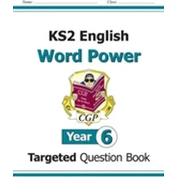 Cizí jazyk KS2 English Targeted Question Book: Word Power - Year 6 - CGP Books
