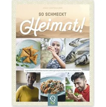 So schmeckt Heimat! - Kastenhuber, Jenny