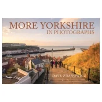 Cestování More Yorkshire in Photographs - Zdanowicz, Dave