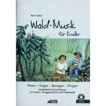 Wald-Musik für Kinder, m. Audio-CD - Schuh, Karin