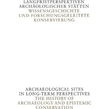 Umění Langfristperspektiven archäologischer Stätten - Hassler, Uta